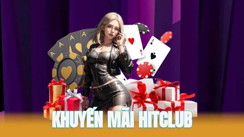 Khuyến Mãi HITCLUB